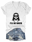 Women's Jesus I’ll Be Back V-Neck T-Shirt